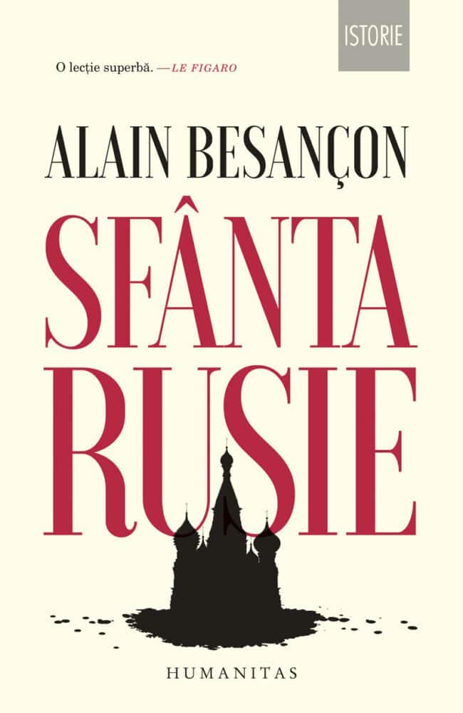 Alain Besançon, „Sfânta Rusie”